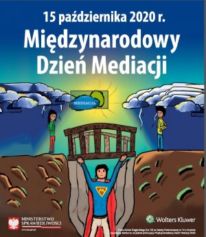 Obraz przedstawia plakat z okazji Międzynarodowego Dnia Mediacji z napisem Międzynarodowy Dzień Mediacji 15 października 2020 roku Ministerstwo Sprawiedliwości