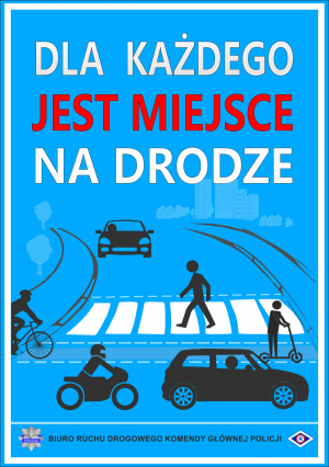 zdjęcie przedstawia plakat z napisem dla każdego jest miejsce na drodze