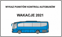 obraz przedstawia autobus z napisem wykaz punktów kontroli autobusów Wakacje 2021