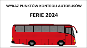 obraz przedstawia ikonkę autokaru i napis Wykaz punktów kontroli autobusów FERIE 2024