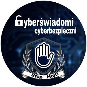 „Cyberświadomi, Cyberbezpieczni”