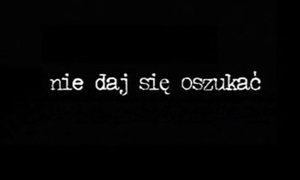 obraz przedstawia napis na czarnym tle nie daj się oszukać