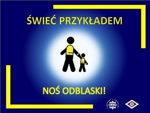 obraz przedstawia napis świeć przykładem noś odblaski